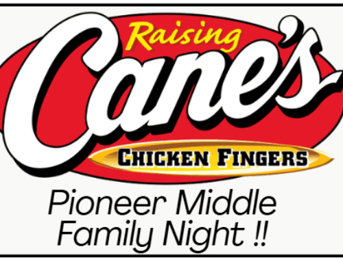 TODAY IS THE DAY!   Raising Cane’s ALL DAY Fundraiser & Family Night (4:30 – 6:30pm)